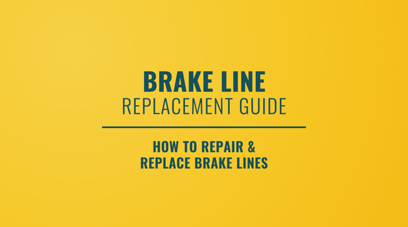 Brake Line Replacement Guide: How to Repair & Replace Brake Lines